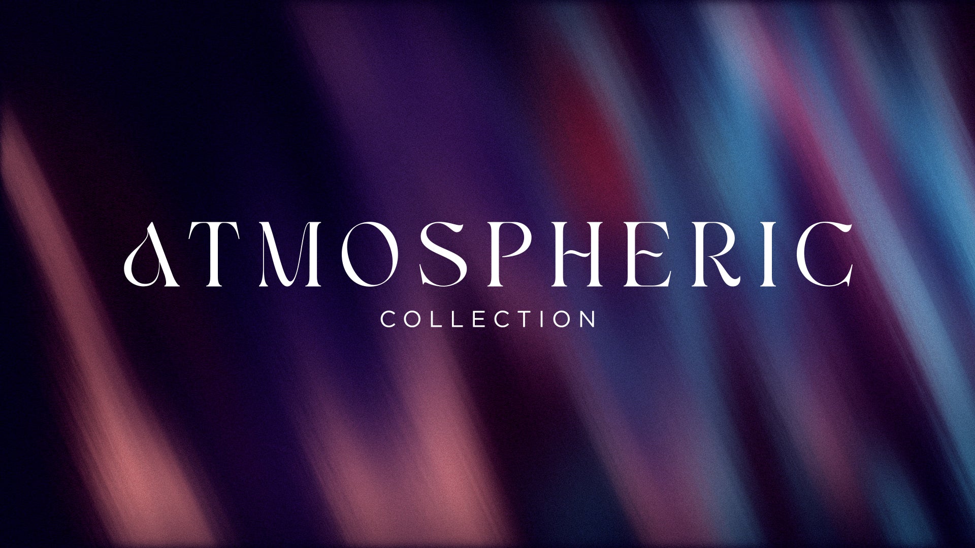 Atmospheric : Collection