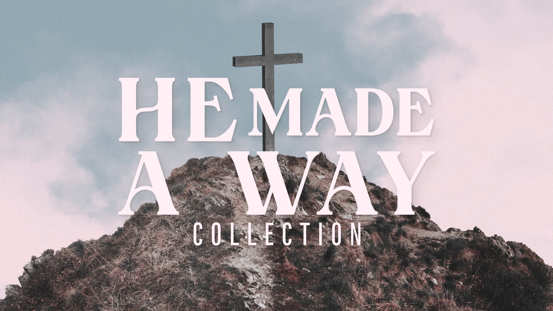 He Made A Way : Collection