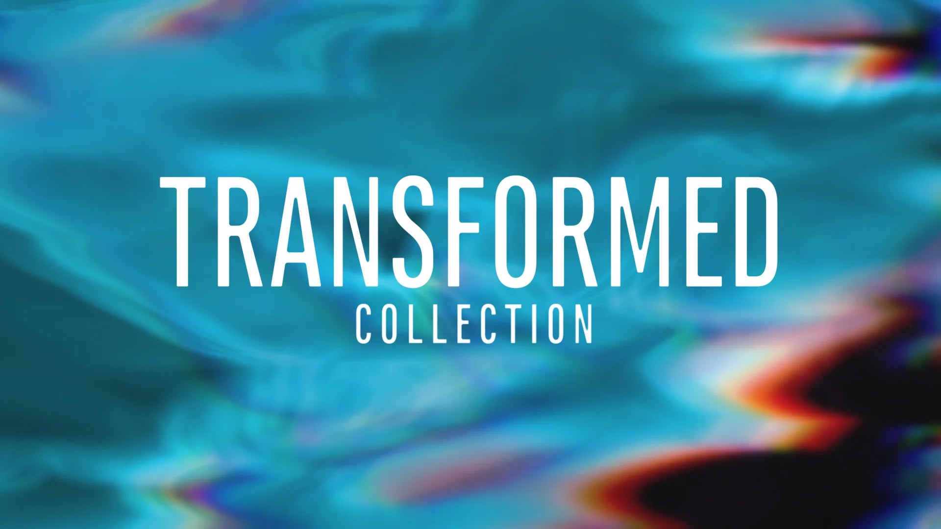 Transformed : Collection